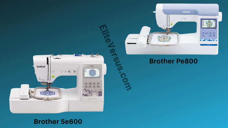 Brother Se600 vs Pe800